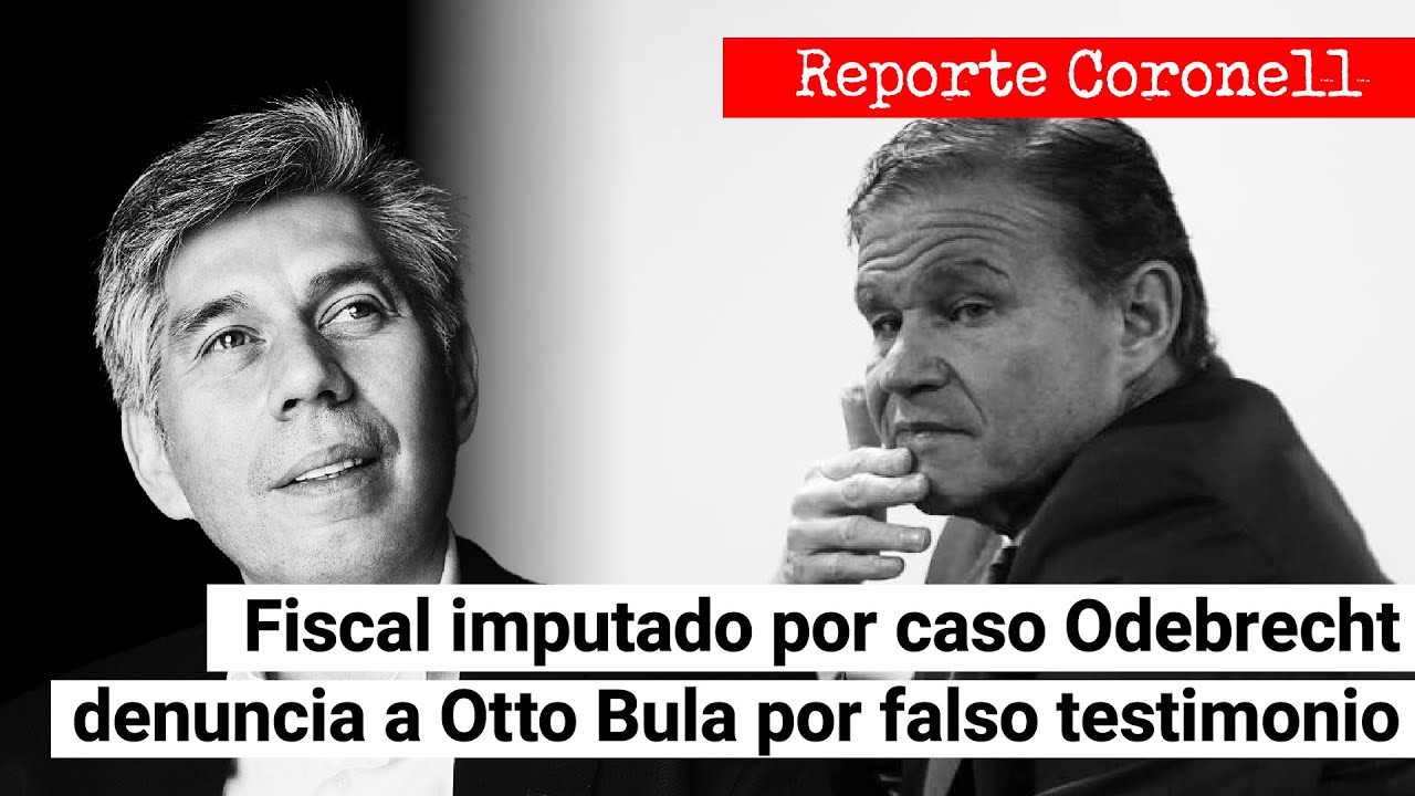 EL REPORTE CORONELL | Fiscal imputado por caso Odebrecht denuncia a ...