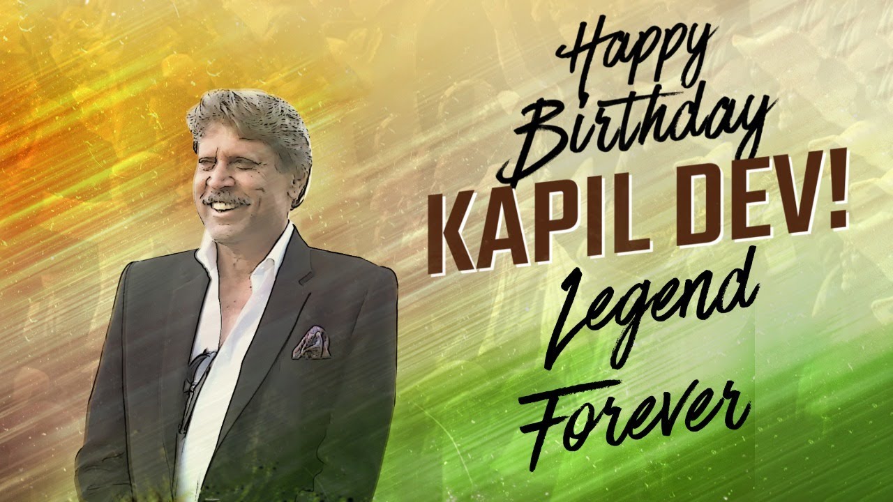 Happy Birthday Kapil Dev | Legend Forever - YouTube