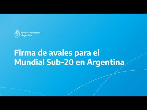 FIRMA DE AVALES PARA EL MUNDIAL SUB-20 EN ARGENTINA