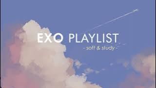 EXO 엑소 - Study, Chill & Soft [PLAYLIST]