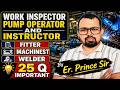 Work Inspector/ Pump Operator/ Instructor Most Importank 25 Question By Prince Sir || Work Inspector