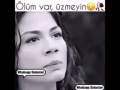 Whatsapp statuslari#AysAmi♡ Ölüm var üzmeyin##