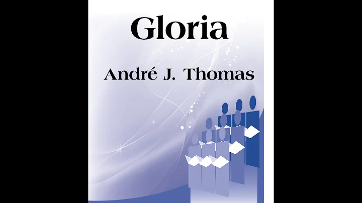 Gloria (SATB) - Andr J. Thomas
