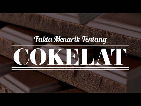 Video: Fakta Menarik Dan Sedap Mengenai Coklat