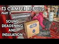 THE FULL GUIDE TO SOUND DEADENING AND INSULATION IN YOUR CAMPER