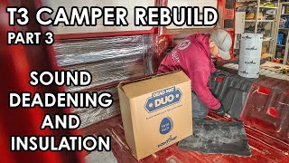 HOW TO FIT SOUND DEADENING AND INSULATION TO YOUR CLASSIC CAMPER