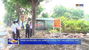 HĐND huyện Bến Lức giám sát công tác thu gom rác thải | LONG AN TV