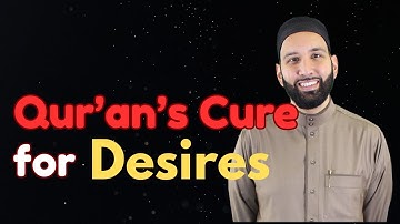 overcoming Desires and difficulties _ A Quranic view By Omar Sulaiman