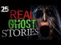 25 REAL Ghost Stories 2019