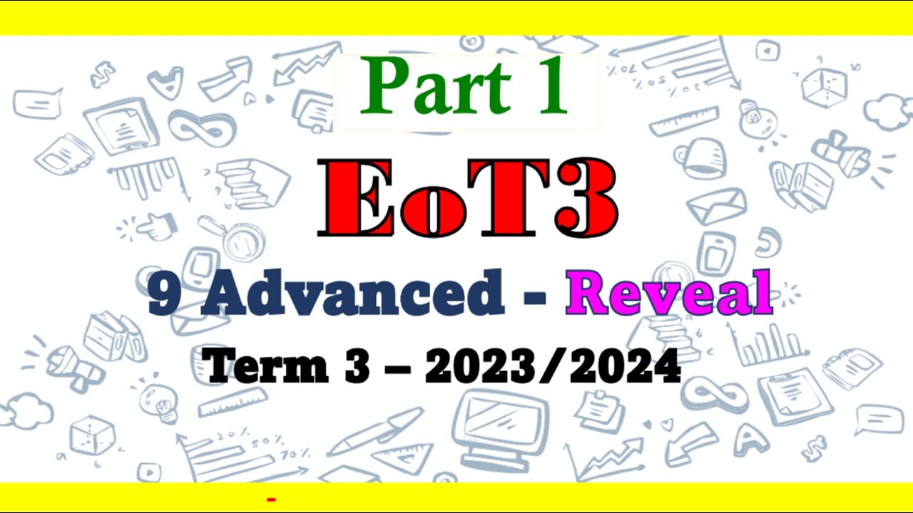 EoT3 Grade 9 Adv 2023 2024 Part 1 هيكل الصف التاسع متقدم - ريفيل - الجزء الأول