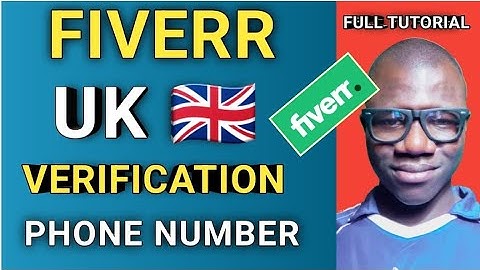 fiverr uk - how to verify a fiverr seller account with a uk phone number 2023 method