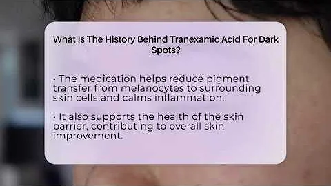 What Is The History Behind Tranexamic Acid For Dark Spots? - Skin Savvy Dermatology