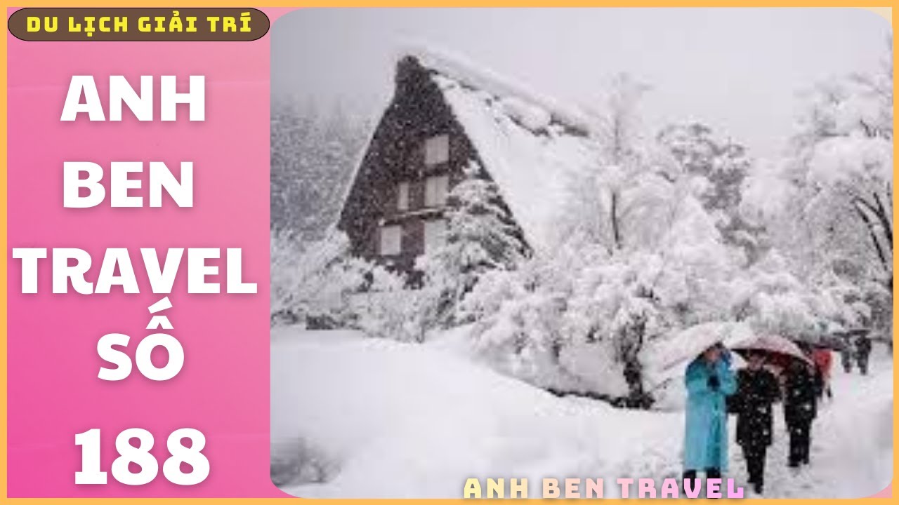 Anh Ben Travel Số 188 - Mùa Đông Ở Nhật Bản