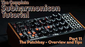 Part 11 - The Patchbay - Subharmonicon Tutorial