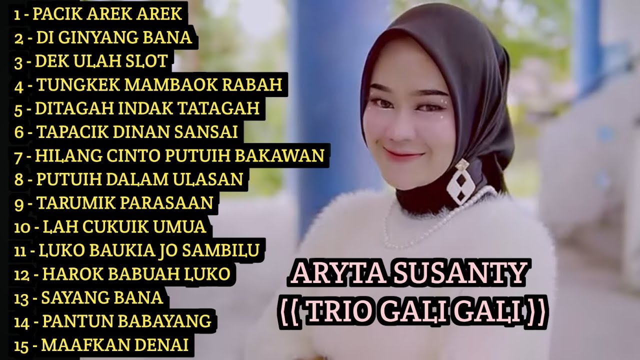 DENDANG MINANG REMIX NONSTOP TERBARU - FULL ALBUM ARYTA SUSANTY ( TRIO GALI GALI ) PACIK AREK AREK