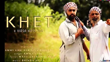 Khet | Ammy Virk | Latest Single | Official Video 2014 | Virsa Arts