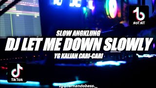 DJ LET ME DOWN SLOWLY X INDIA MUSHUP || SLOW ANGKLUNG🎶REMIX 2022🔊BY FERNANDO BASS