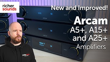 Arcam Radia + | A5+, A15+ en A25+ versterkers | Rijkere geluiden