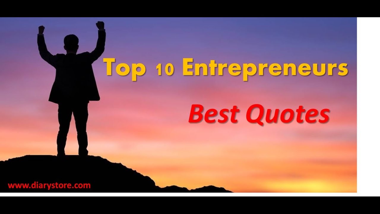 Successful Entrepreneurs Best Quotes |Entrepreneur Ideas |Top 10