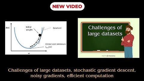 Challenges of large datasets, stochastic gradient descent, noisy gradients, efficient computation