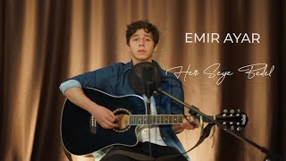 Emir Ayar - Her Şeye Bedel