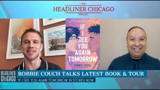 Robbie Couch interview for If I See You Again Tomorrow book & tour with Adam Silvera #robbiecouch