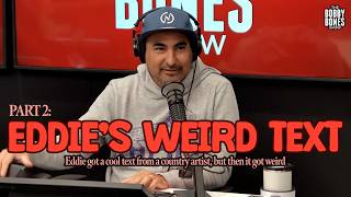 Bobby Is Having a Crisis & Eddie Got Weird Text From Country Artist