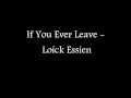 If You Ever Leave - Loick Essien