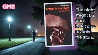 A Walk in the Night, a story where we uncover dark secrets by Alex La Guma