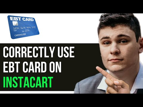 HOW TO CORRECTLY USE EBT CARD ON INSTACART 2025 FULL GUIDE