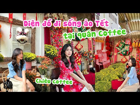 Diện Đồ Sống Ảo Đón Tết Tại Quán Cafe Cực Chill Ở Sài Gòn | Pánh Pèo Xì Gòn