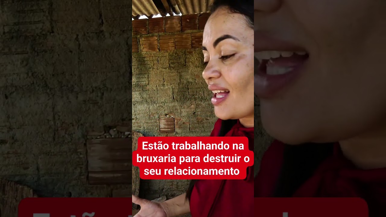 Estão trabalhando na bruxaria para destruir o teu relacionamento