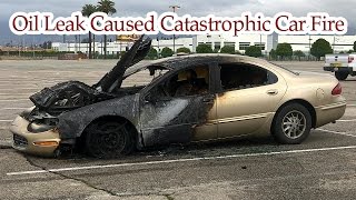 Did You Know An Oil Leak Could Cause A Catastrophic Car Fire - Get You Oil Leak Fixed