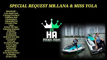 DUGEM NONSTOP TERBARU 2025 SPECIAL REQUEST MR LANA & MISS YOLA