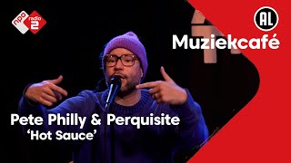 Pete Philly &amp; Perquisite - Hot Sauce | NPO Radio 2