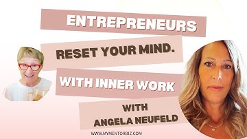 Transform your business with Inner Work, Vision Boards & Simplicity with Angela Neufeld
