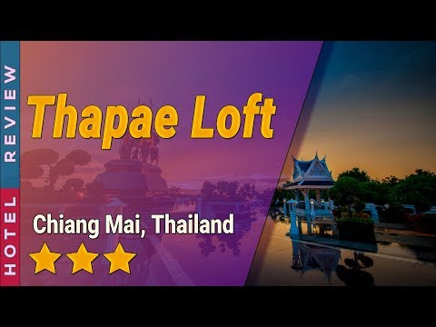 Thapae Loft hotel review | Hotels in Chiang Mai | Thailand Hotels
