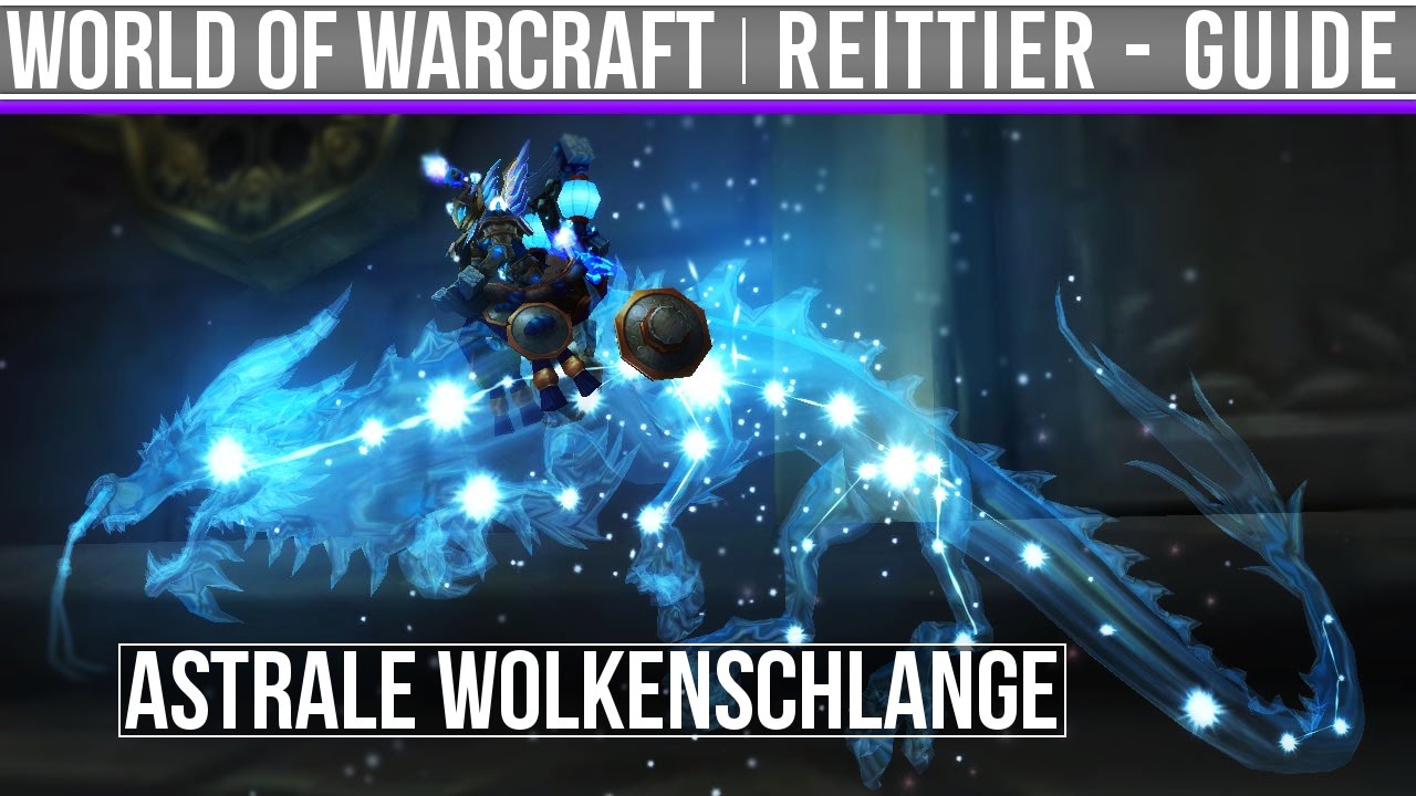 [Mount Guide #77] - Astrale Wolkenschlange - [Deutsch]