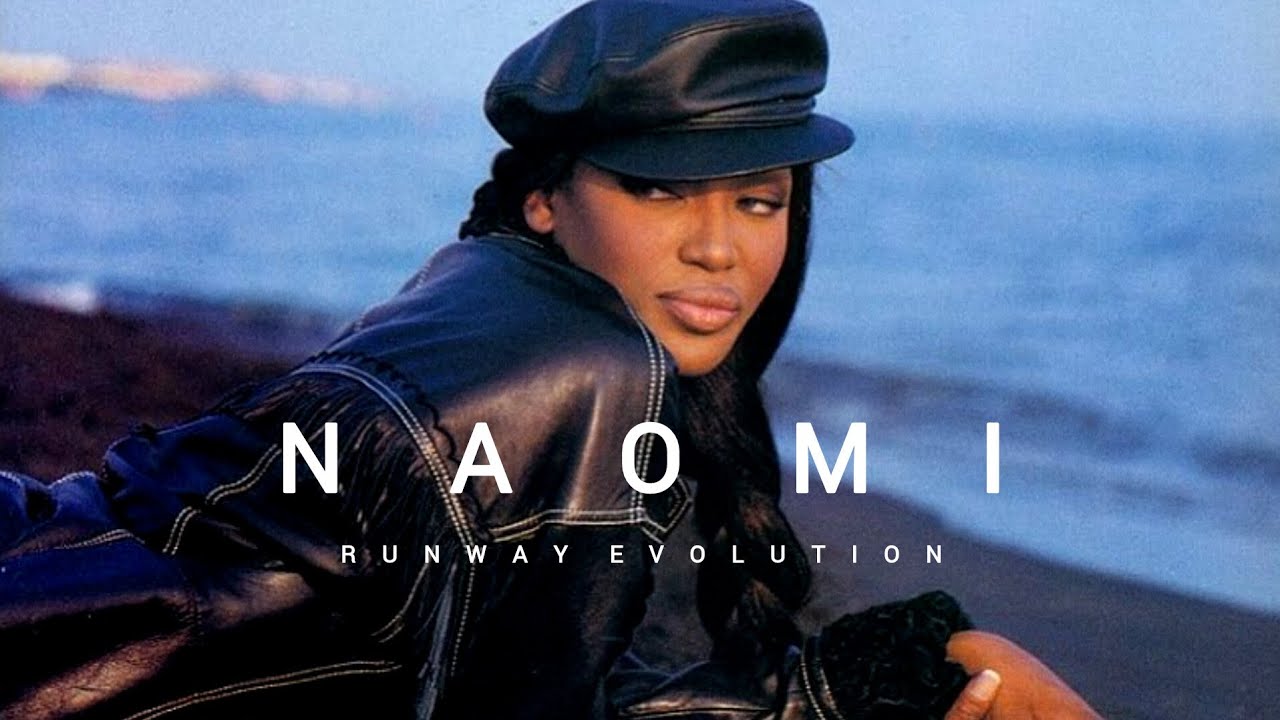 Runway Evolution : NAOMI CAMPBELL 