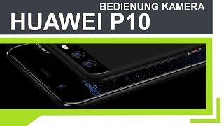 Tutorial: Huawei P10 (Deutsch) | Kamera App