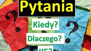Урок польского - Pytania Kiedy? Когда? Dlaczego? Почему? Ile? Сколько? Урок польского - Pytania Kiedy? Когда? Dlaczego? Почему? Ile? Сколько?