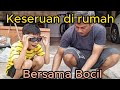 Keseruan Dirumah