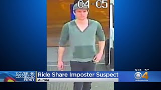 Aurora Police Search For Ride Share Imposter