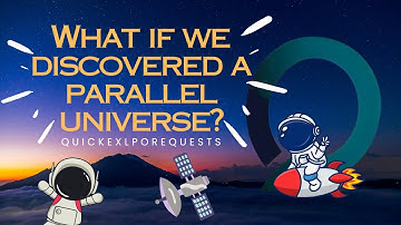 What if we discovered a parallel universe? | Multiverse