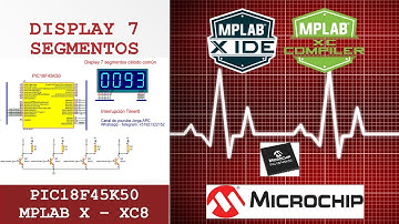 PIC18F45K50 PIC18F4550 Display 7 segmentos cátodo común 4 dígitos  multiplexación MPLAB X - XC8