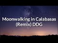 DDG - Moonwalking In Calabasas (Remix) ft. Blue Face (Lyrics)