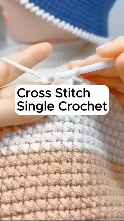 Cross Stitch Single Crochet - Quick & Easy Tutorial