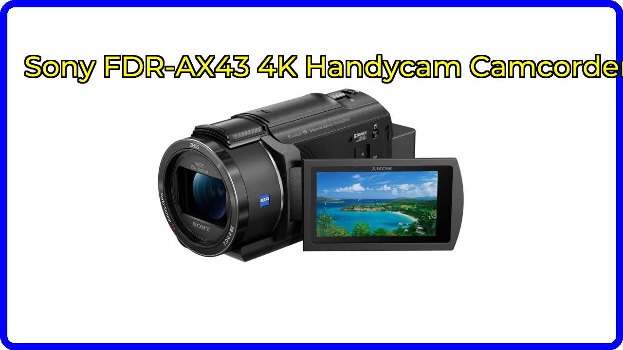 Sony Fdr Ax43 Ax40 4k Handycam REVIEW: Sony FDR-AX43 4K Handycam First