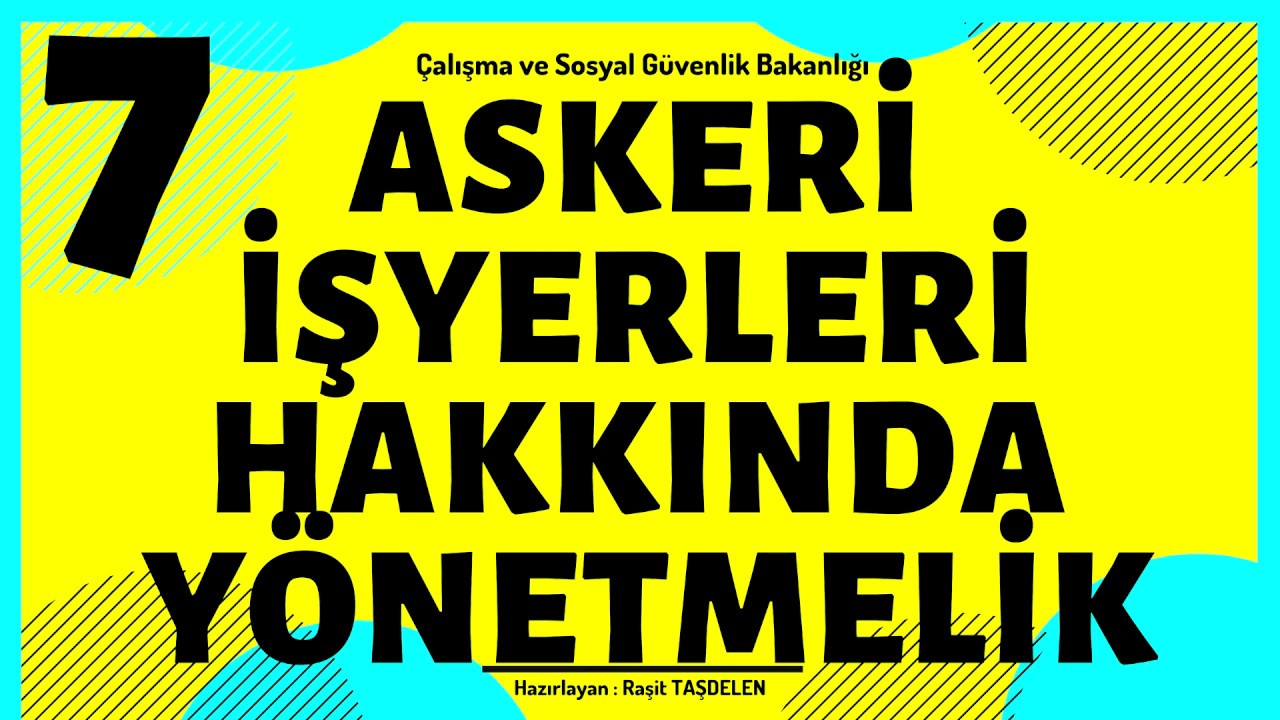 ASKERİ İŞYERLERİ HAKKINDA YÖNETMELİK