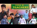 Types of teacher in school      desi devraj